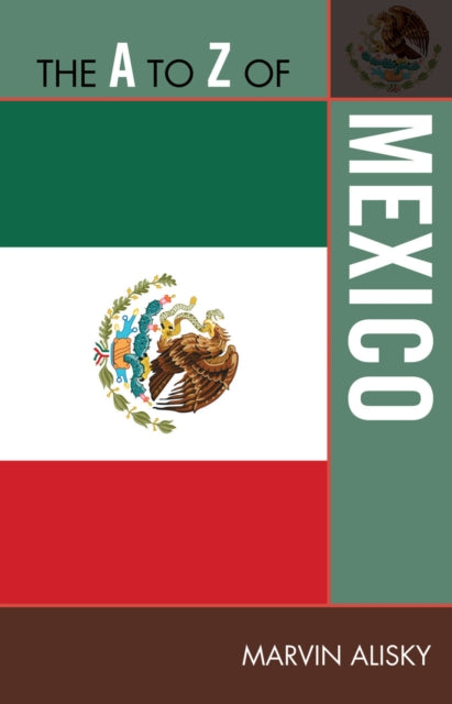 Book cover of: A to Z of Mexico. By: Marvin Alisky
