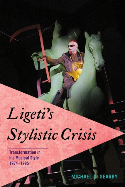 Book cover of: Ligeti's Stylistic Crisis. By: Michael D. Searby