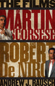 Book cover of: Films of Martin Scorsese and Robert De Niro. By: Andrew J. Rausch