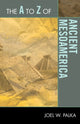 Book cover of: A to Z of Ancient Mesoamerica