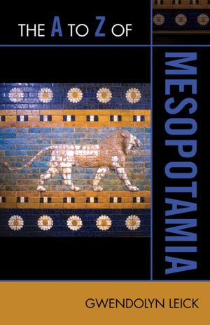 The A to Z of Mesopotamia