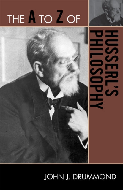 Book cover of: A to Z of Husserl's Philosophy. By: John J. Drummond