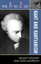 Book cover of: A to Z of Kant and Kantianism