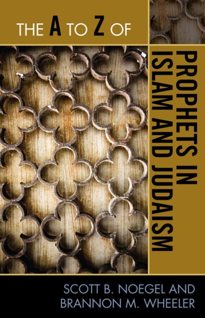Book cover of: A to Z of Prophets in Islam and Judaism