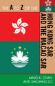 Book cover of: A to Z of the Hong Kong SAR and the Macao SAR. By: Ming K. Chan