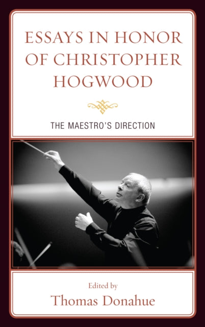 Book cover of: Essays in Honor of Christopher Hogwood. By: Christopher Hogwood