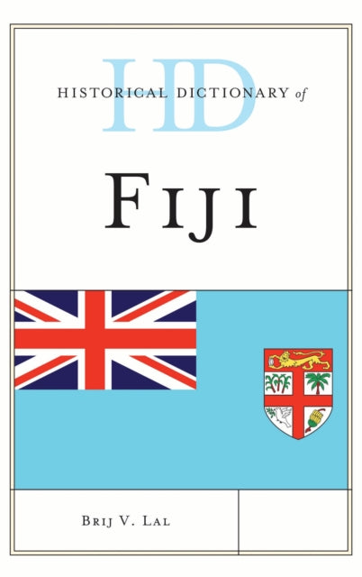 Book cover of: Historical Dictionary of Fiji. By: Brij V. Lal