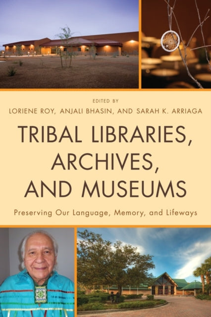 Book cover of: Tribal Libraries, Archives, and Museums. By: Loriene Roy