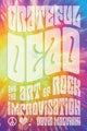Book cover of: Grateful Dead and the Art of Rock Improvisation