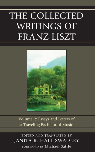 Book cover of: Collected Writings of Franz Liszt. By: Janita R. Hall-Swadley