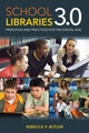 Book cover of: School Libraries 3.0. By: Rebecca P. Butler
