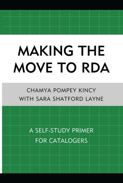 Book cover of: Making the Move to RDA. By: Chamya Pompey Kincy