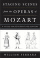 Book cover of: Staging Scenes from the Operas of Mozart. By: William Ferrara