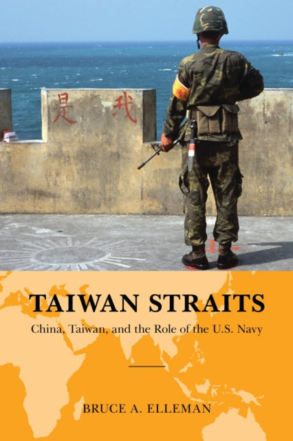 Book cover of: Taiwan Straits. By: Bruce A. Elleman