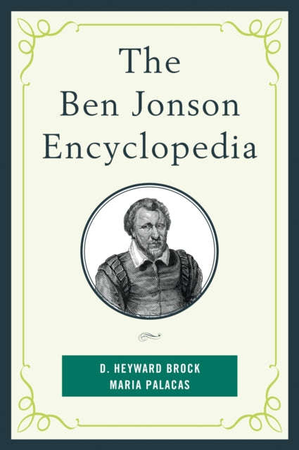 Book cover of: Ben Jonson Encyclopedia. By: D. Heyward Brock