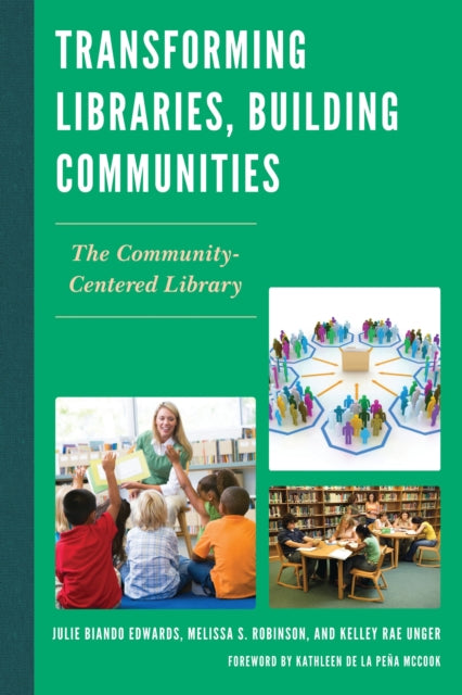 Book cover of: Transforming Libraries, Building Communities