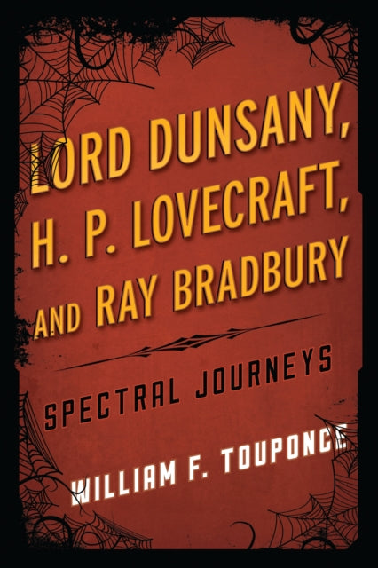 Book cover of: Lord Dunsany, H.P. Lovecraft, and Ray Bradbury