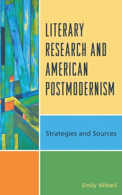 Book cover of: Literary Research and American Postmodernism. By: Emily Witsell