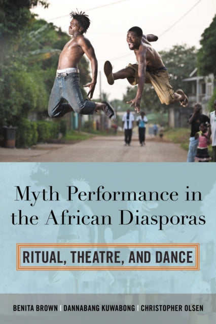 Book cover of: Myth Performance in the African Diasporas