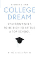 Book cover of: Achieve the College Dream. By: Maria Carla Chicuen