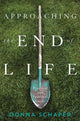 Book cover of: Approaching the End of Life. By: Donna Schaper