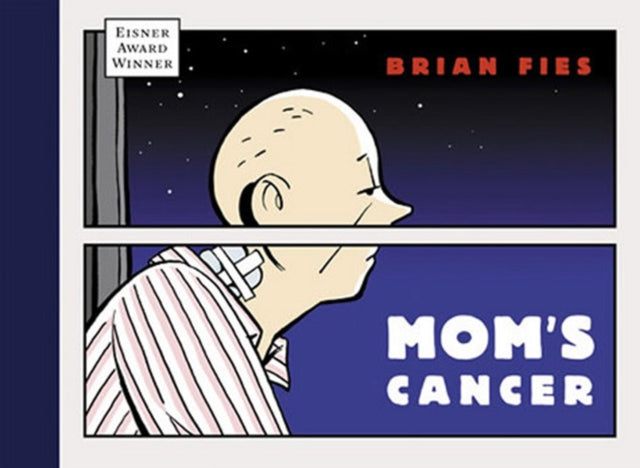 Book cover of: Mom's Cancer. By: Brian Fies