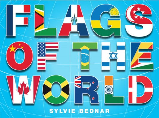 Book cover of: Flags of the World. By: Sylvie Bednar