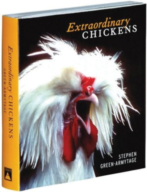 Book cover of: Extraordinary Chickens. By: Stephen Green-Armytage