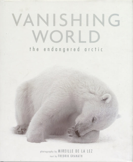 Book cover of: Vanishing World. By: Mireille De la Lez, Fredrik Granath