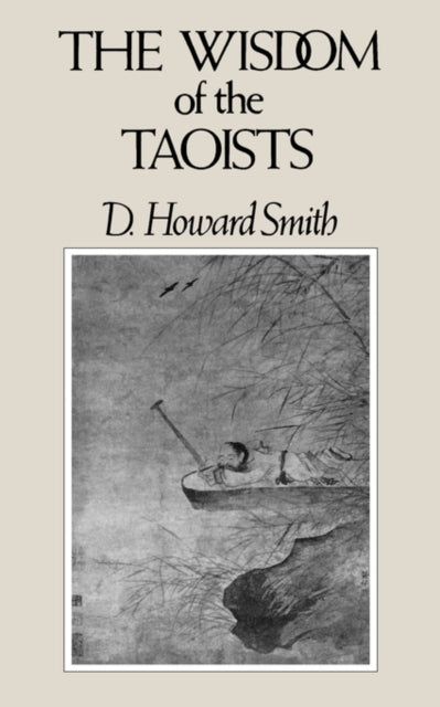 Book cover of: Wisdom of the Taoists. By: D. Howard Smith