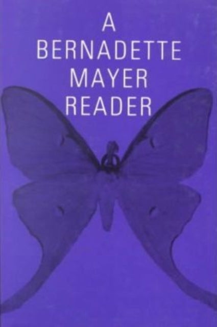 Book cover of: Bernadette Mayer Reader