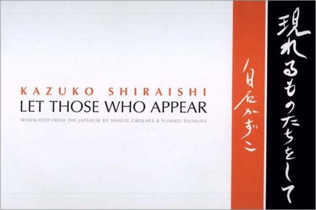 Book cover of: Let Those Who Appear. By: Kazuko Shiraishi