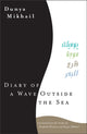 Book cover of: Diary of a Wave Outside the Sea. By: Dunyā Mīkhāʼīl