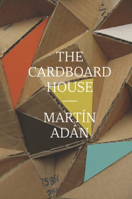 Book cover of: Cardboard House. By: Martín Adán