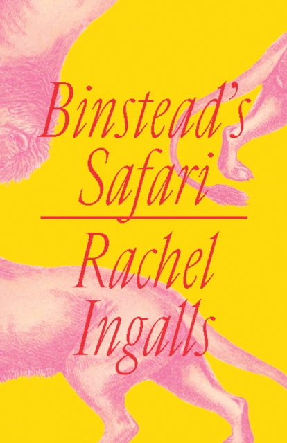 Book cover of: Binstead's Safari. By: Rachel Ingalls