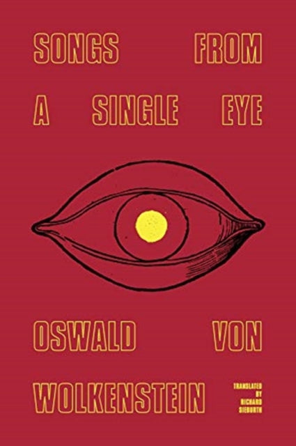Book cover of: Songs from a Single Eye. By: Oswald von Wolkenstein