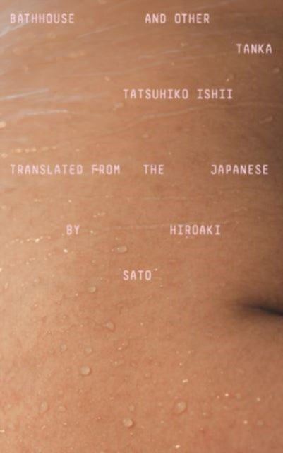 Book cover of: Bathhouse and Other Tanka. By: Ishii Tatsuhiko