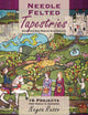 Book cover of: Needle Felted Tapestries. By: Neysa Russo