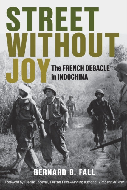 Book cover of: Street Without Joy. By: Bernard B. Fall