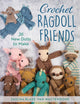 Book cover of: Crochet Ragdoll Friends. By: Sascha Blase-Van Wagtendonk