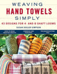 Book cover of: Weaving Hand Towels Simply. By: Susan Kesler-Simpson
