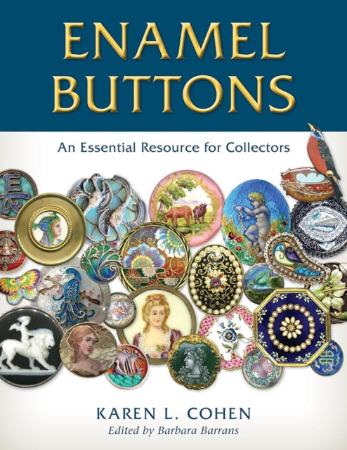 Enamel Buttons, An Essential Resource for Collectors 9780811776523 Barrans COHEN