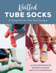 Book cover of: Knitted Tube Socks