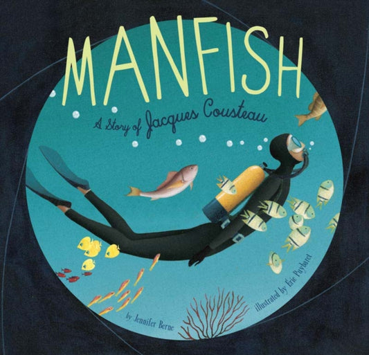 Book cover of: Manfish. By: Jennifer Berne