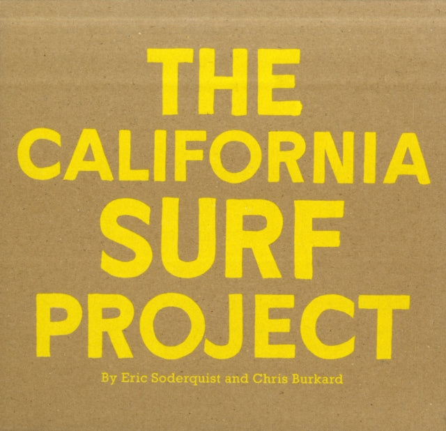 Book cover of: California Surf Project. By: Eric Soderquist