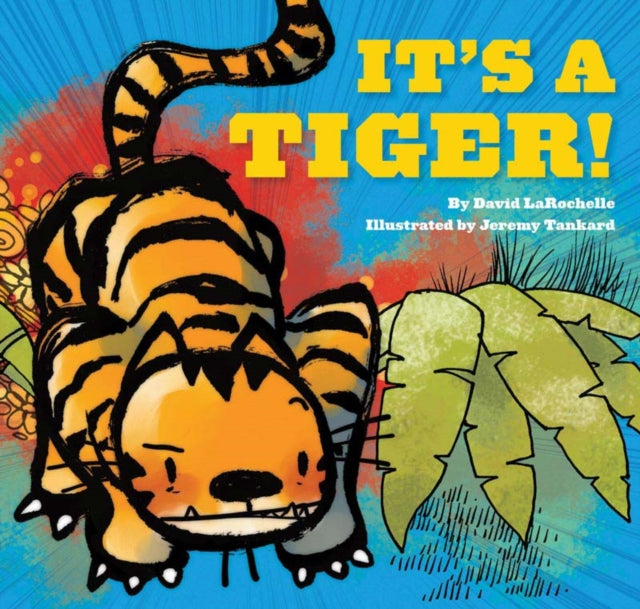 Book cover of: It's a Tiger!. By: David LaRochelle