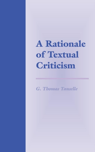 Book cover of: Rationale of Textual Criticism. By: G. Thomas Tanselle