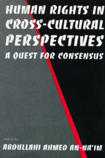 Book cover of: Human Rights in Cross-Cultural Perspectives. By: Abdullahi Ahmed An-Na'im