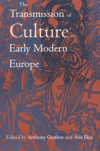 Book cover of: Transmission of Culture in Early Modern Europe