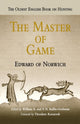 Book cover of: Master of Game. By: Edward of Norwich, 2d duke of York